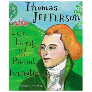 thomas jefferson life liberty and the pursuit of everything cover image